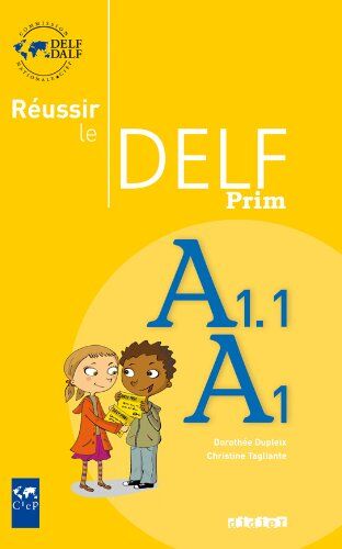 Dorothée Dupleix - Réussir le DELF Prim, A1.1, A1 - Preis vom 13.10.2026 11:25:28 h