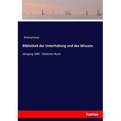 Bibliothek der Unterhaltung und des Wissens, Taschenbuch von Anonymous, Hansebooks, 978-3-7434-9332-2