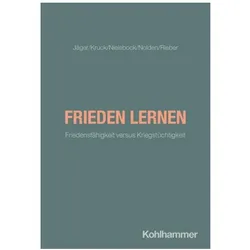 Frieden lernen, Fachbücher von Anne Kruck, Uli Jäger, Thomas Nielebock, Nicole Rieber, Dagmar Nolden