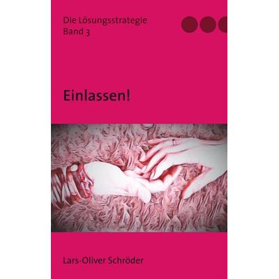 Einlassen!, Taschenbuch von Lars-Oliver Schröder, Twentysix, 978-3-7407-0706-4