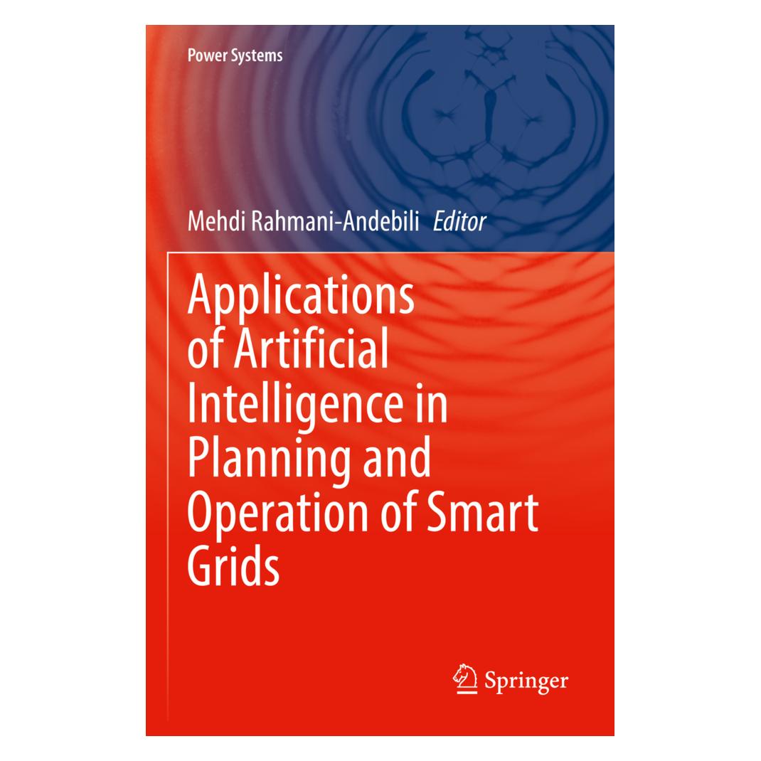 Springer Applications of Artificial Intelligence in Planning and Operation of Smart Grids (Englisch, Softcover, Mehdi Rahmani-Andebili) (56944689)