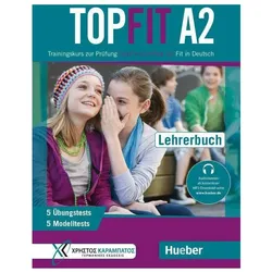 Topfit A2 : Trainingskurs zur Prüfung Goethe-Zertifikat A2, Schulbücher von Stavroula Lagogianni, Maria Papadopoulou, Annette Vosswinkel, Eva Kokkini