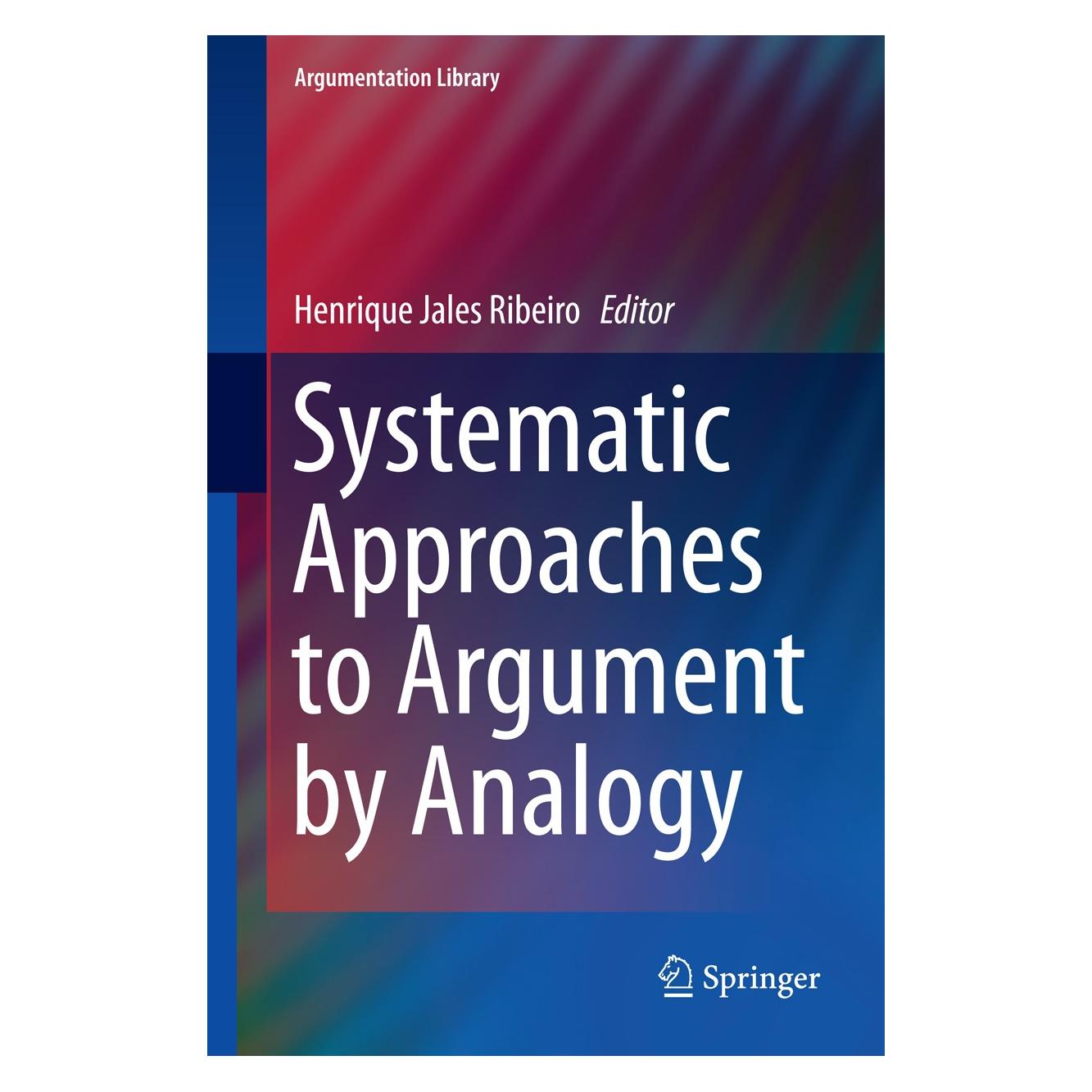 Springer Systematic Approaches to Argument by Analogy (Englisch, Hardcover, Henrique Jales Ribeiro) (9783319063331)