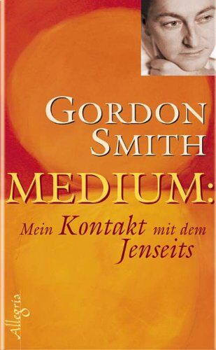 Gordon Smith - Medium: Mein Kontakt mit dem Jenseits - Preis vom 30.09.2026 22:30:23 h