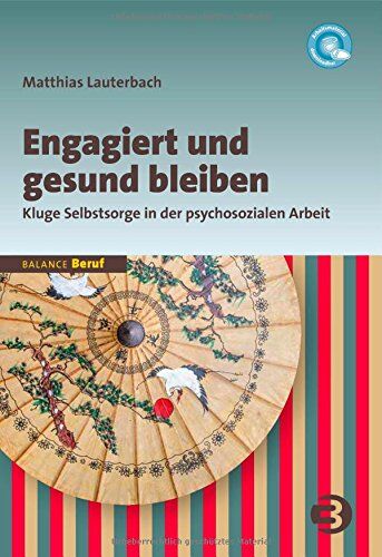 Matthias Lauterbach - Engagiert und gesund bleiben: Kluge Selbstsorge in der psychosozialen Arbeit - Preis vom 09.10.2026 07:28:09 h