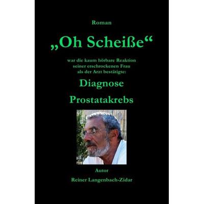 Oh Scheiße, Taschenbuch von Reiner Langenbach-Zidar, Epubli, 978-3-7467-9773-1