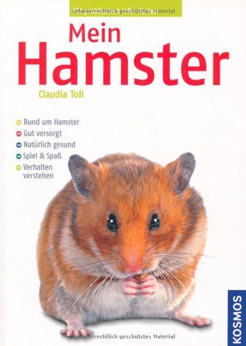 Claudia Toll - Mein Hamster: Rund um den Hamster. Gut versorgt. Natürlich gesund. Spiel und Spaß. Verhalten verstehen - Preis vom 10.10.2026 11:48:34 h
