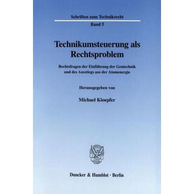 Technikumsteuerung als Rechtsproblem., Taschenbuch von Michael Kloepfer, Duncker & Humblot, 978-3-428-10625-7