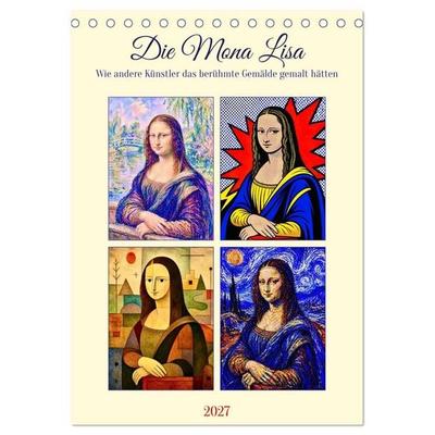 Die Mona Lisa (Tischkalender 2027 DIN A5 hoch), CALVENDO Monatskalender