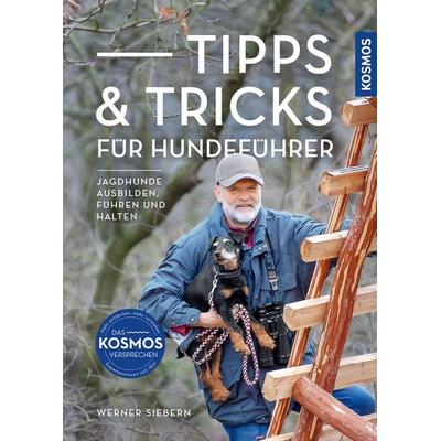 Tipps & Tricks für Hundeführer, Taschenbuch von Werner Siebern, Kosmos, 978-3-440-18030-3