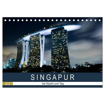 Singapur bei Nacht und Tag (Tischkalender 2027 DIN A5 quer), CALVENDO Monatskalender
