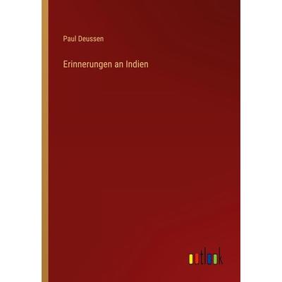 Erinnerungen an Indien, Taschenbuch von Paul Deussen, Outlook, 978-3-368-60318-2