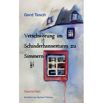 Verschwörung im Schinderhannesturm zu Simmern, Taschenbuch von Gerd Tesch, BoD – Books on Demand, 978-3-7597-9475-8