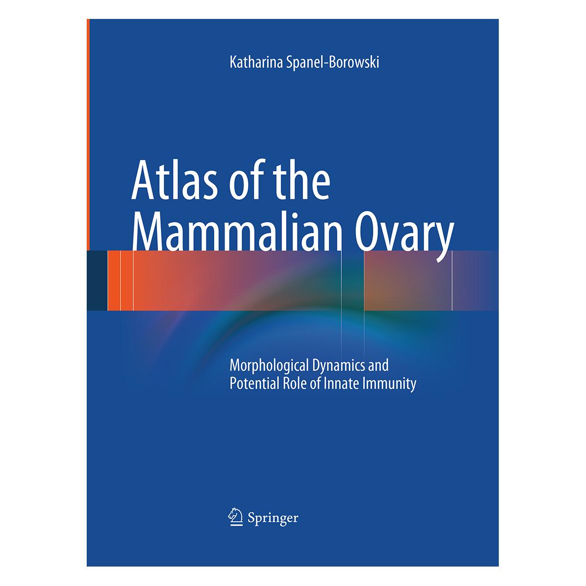 Springer Atlas of the Mammalian Ovary (Englisch, Softcover, Katharina Spanel-Borowski) (55947630)