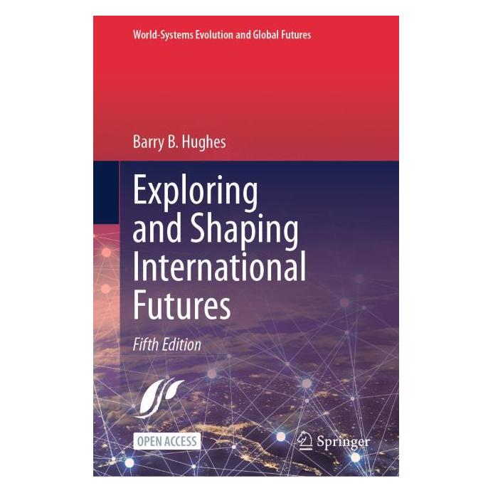 Springer Exploring and Shaping International Futures (Englisch, Hardcover, Barry B. Hughes) (67911593)