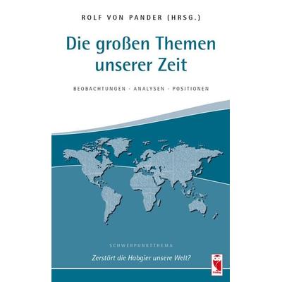 Die großen Themen unserer Zeit. Beobachtungen • Analysen • Positionen. 31. Ausgabe, Taschenbuch von , Frieling & Huffmann, 978-3-8280-3761-8