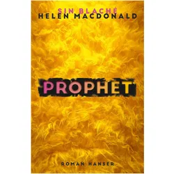 Prophet, Belletristik von Sin Blaché, Helen Macdonald, Thomas Gunkel