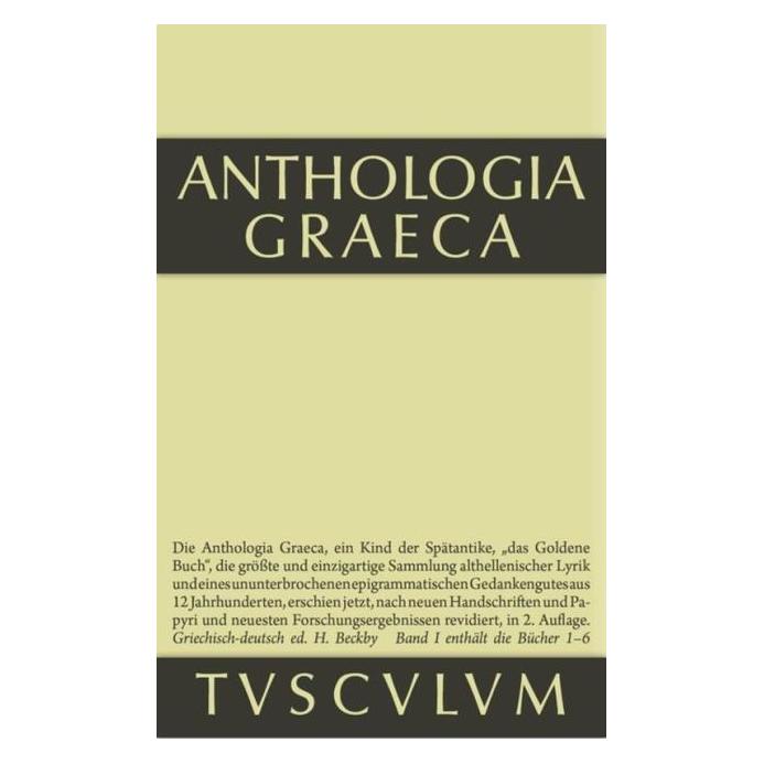 De Gruyter Beckby:Anthologia Graeca.01 Buch I-VI (Deutsch, Hardcover, Hermann Beckby) (67763946)