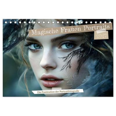 Magische Frauen Portraits (Tischkalender 2027 DIN A5 quer), CALVENDO Monatskalender