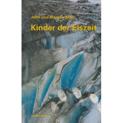 Kinder der Eiszeit, Taschenbuch von Gribbin, Springer Basel, 978-3-0348-6139-7