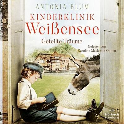 Kinderklinik Weißensee – Geteilte Träume (Die Kinderärztin 4) - Antonia Blum, Audio, 9783844935134