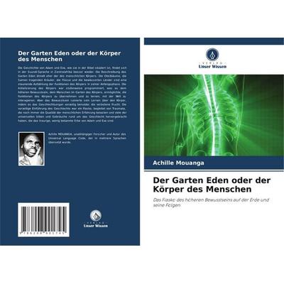 Der Garten Eden oder der Körper des Menschen, Taschenbuch von Achille Mouanga, Verlag Unser Wissen, 978-620-8-90174-5