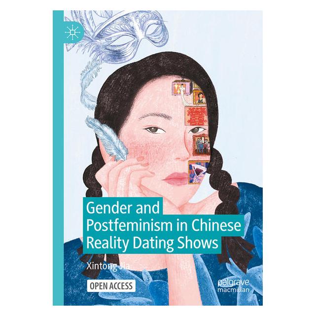 Springer Gender and Postfeminism in Chinese Reality Dating Shows (68908902)