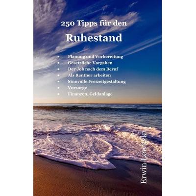 250 Tipps für den Ruhestand, Taschenbuch von Erwin Lewitzki, Epubli, 978-3-7549-2151-7
