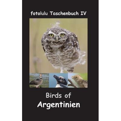 Birds of Argentinien, Taschenbuch von Fotolulu, BoD – Books on Demand, 978-3-7448-1990-9