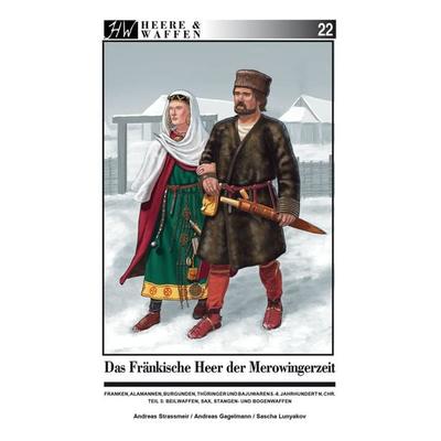 Das Fränkische Heer der Merowingerzeit, Taschenbuch von Andreas Strassmeir, Zeughausverlag, 978-3-938447-76-5