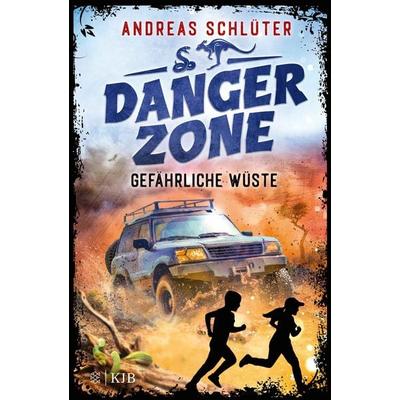 Dangerzone – Gefährliche Wüste, Gebundene Ausgabe von Andreas Schlüter, Fischer Sauerländer, 978-3-7373-4289-6
