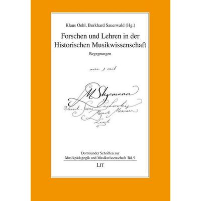 Forschen und Lehren in der Historischen Musikwissenschaft -