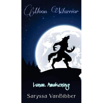 Moon Warrior, Gebundene Ausgabe von Saryssa Vanbibber, EireneBros Publishing