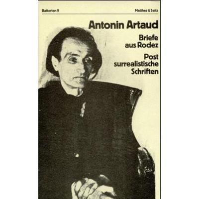 Briefe aus Rodez, Gebundene Ausgabe von Antonin Artaud, Matthes & Seitz, 978-3-88221-208-2
