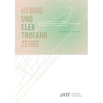 Ein neues Konzept für die geberlose Regelung von Permanentmagnet-Synchronmaschinen für Hybrid- und Elektrofahrzeuge, Taschenbuch von Sebastian Paulus,