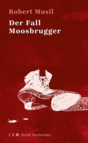 Robert Musil - Der Fall Moosbrugger (Steidl Nocturnes) - Preis vom 30.09.2026 22:30:23 h