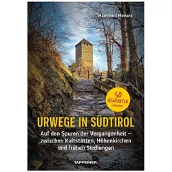 UrwegeinSüdtirol, Reisebücher von Hanspaul Menara