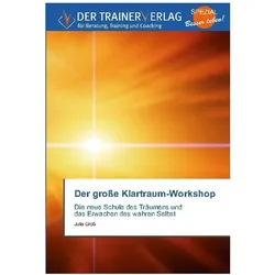 Der grosse Klartraum-Workshop, Fachbücher von Julia Gross