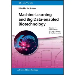 Machine Learning and Big Data-enabled Biotechnology, Fachbücher von Hal S. Alper