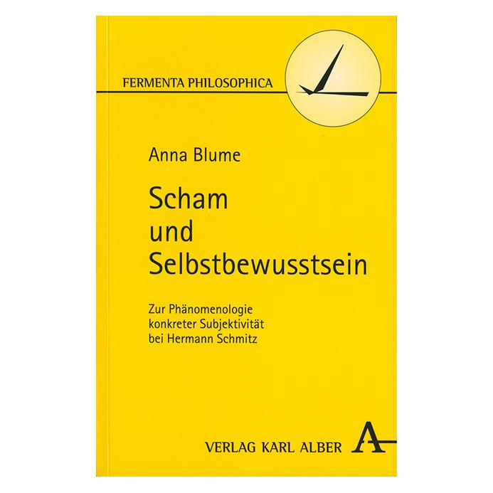 Karl Alber Scham und Selbstbewusstsein (Deutsch, Hardcover, Anna Blume) (8041693)