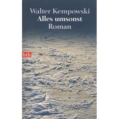 Alles umsonst, Taschenbuch von Walter Kempowski, btb
