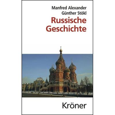 Russische Geschichte, Gebundene Ausgabe von Manfred Alexander,Günther Stökl, Alfred Kröner Verlag, 978-3-520-24407-9