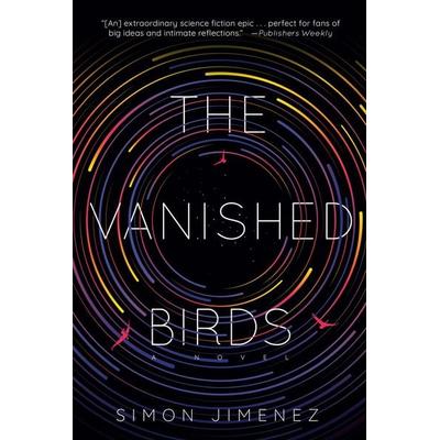 The Vanished Birds, Taschenbuch von Simon Jimenez, Del Rey, 978-0-593-12900-5