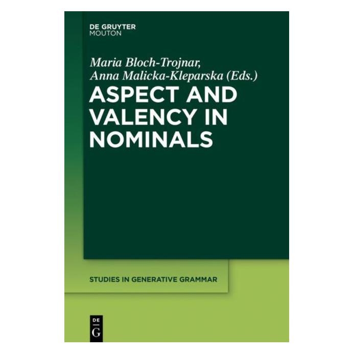 De Gruyter Aspect and Valency in Nominals (Englisch, Hardcover, Anna Malicka-Kleparska, Maria Bloch-Trojnar) (67750718)