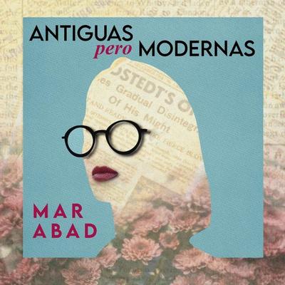 Antiguas pero modernas - Mar Abad, Audio, 9789180122962