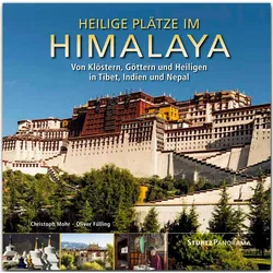 Heilige Plätze im Himalaya - Von Klöstern, Göttern und Heiligen in Tibet, Indien und Nepal, Reisebücher von Oliver Fülling