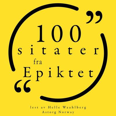 100 sitater fra Epictetus - Epictetus, Audio, 9782821161764