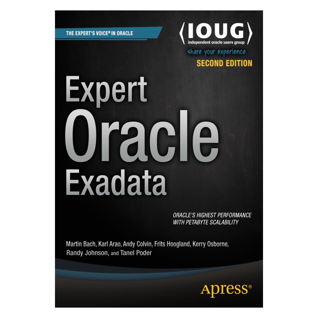 Springer Expert Oracle Exadata (Englisch, Softcover, Andy Colvin, Frits Hoogland, Karl Arao, Kerry Osborne, Martin Bach, Randy Johnson, Tanel Poder) (8315471)