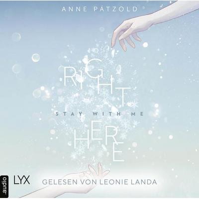 Right Here (Stay With Me) - On Ice-Reihe, Teil 1 - Anne Pätzold, Audio, 9783966351751