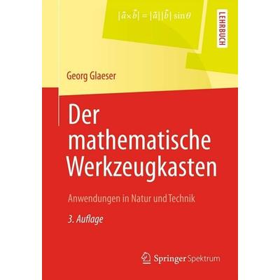 Der mathematische Werkzeugkasten, Taschenbuch von Georg Glaeser, Spektrum der Wissenschaft